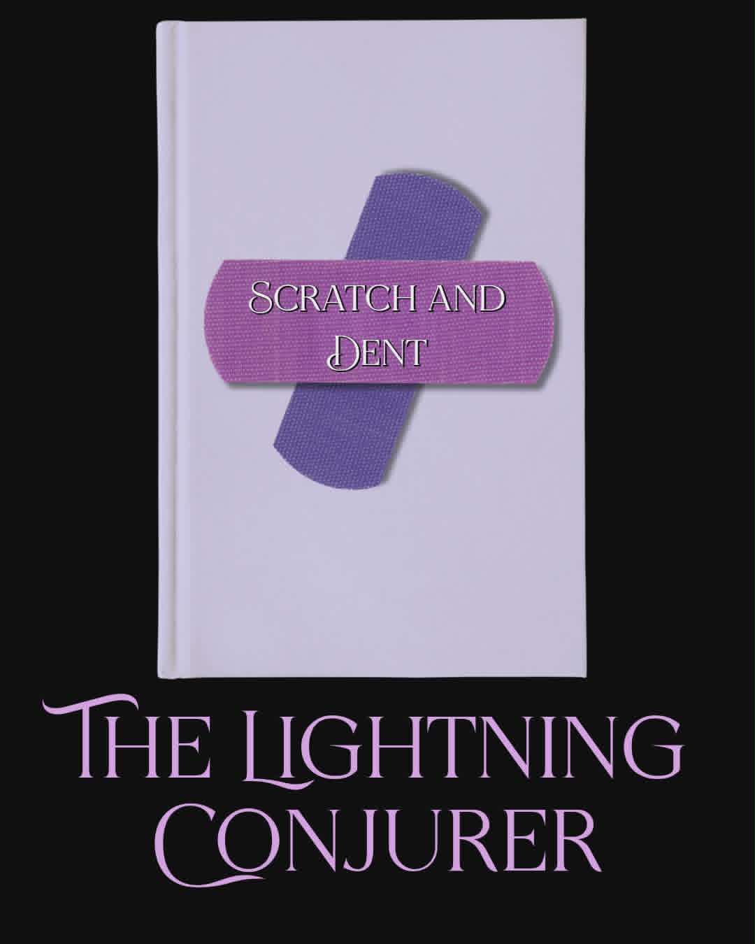 Scratch n' Dent - The Lightning Conjurer series