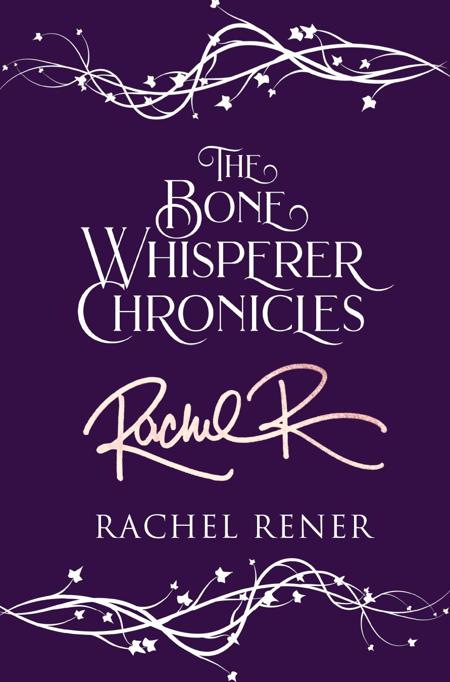 The Bone Whisperer Chronicles Complete Duology